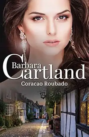 02. Coração Roubado (A Eterna Coleção de Barbara Cartland Livro 2) – Barbara Cartland