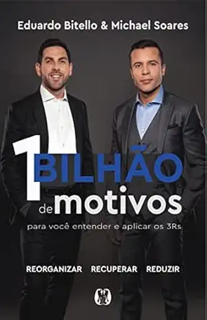 1 Bilhão de motivos para você entender e aplicar os 3Rs: Reorganizar; Recuperar; Reduzir. – Michael Soares