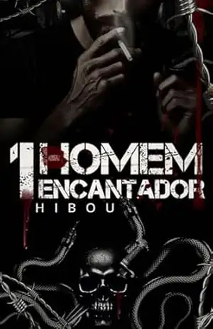 1 HOMEM ENCANTADOR (Dualogia Encantador Livro 2) – Autora  Hibou