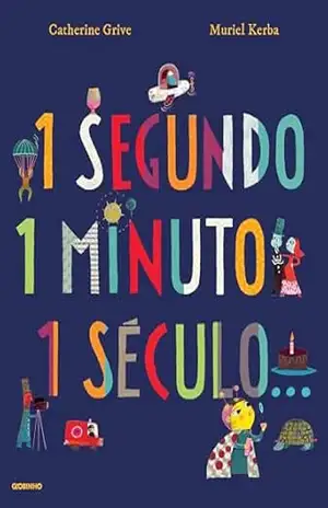 1 segundo, 1 minuto, 1 século – Grive