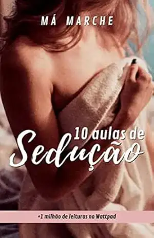 10 Aulas de Sedução - Má Marche
