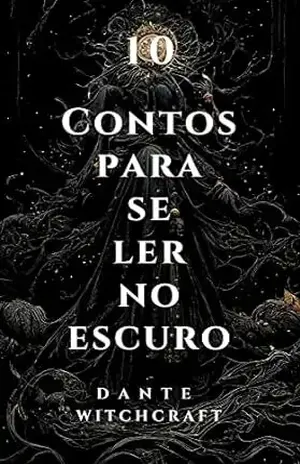 10 Contos para se ler no escuro - Dante  Witchcraft