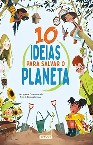 10 Ideias para salvar o planeta – Eleonora Fornasari