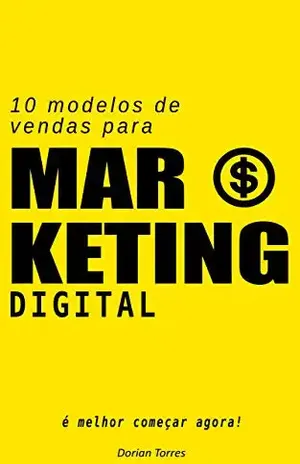 10 Modelos de Vendas para Marketing Digital: É melhor começar agora! - Dorian Torres