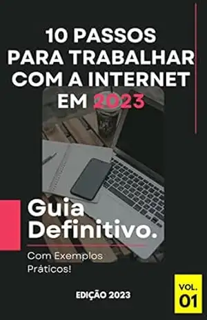 10 Passos para Trabalhar com a Internet em 2023: Guia Definitivo! - Gabriel Rossi
