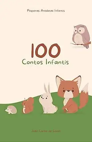 100 Contos Infantis: Pequenas Anedotas Infantis – Joao Carlos  Souza