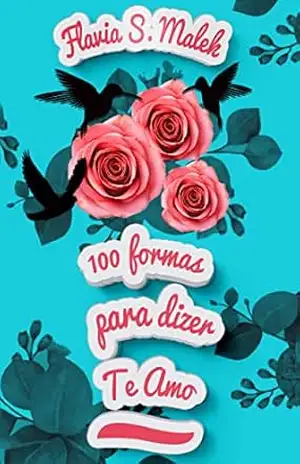 100 formas para dizer “te amo” – Flavia Malek