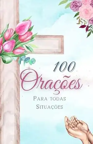 100 Orações: Para Todas Situações – Cursos Agora