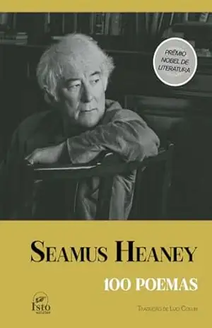 100 poemas — Nobel de Literatura – Seamus Heaney