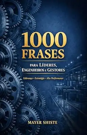 1000 Frases para Lideres Engenheiros e Gestores – Mayer  Shiste