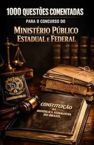 1000 Questões Comentadas Para o Concursos do Ministério Público Estadual e Federal – Luiza Mayara
