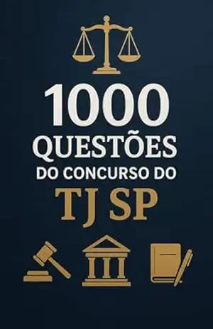 1000 Questões do Concurso do TJ SP – Luiza Mayara