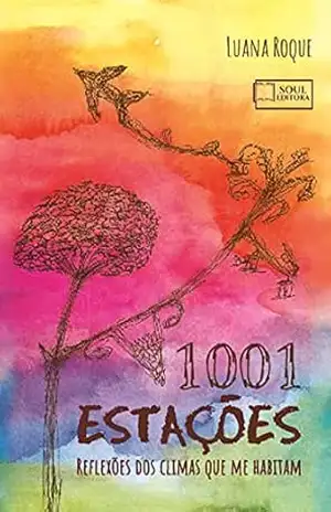 1001 Estações: Reflexões dos climas que me habitam – Luana Roque