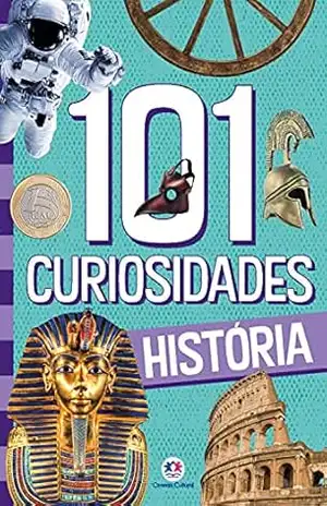 101 curiosidades – História (106 curiosidades) – Paloma Blanca Alves Barbieri