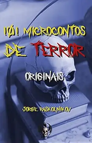 101 Microcontos de terror originais – Jorge Raskolnikov