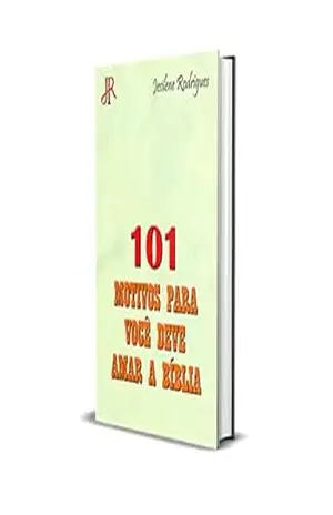101 MOTIVOS PORQUE VOCÊ DEVE AMAR A BÍBLIA - JESILENE RODRIGUES