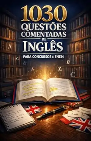 1030 Questões Comentadas de Inglês Para Concursos e ENEM – Luiza Mayara
