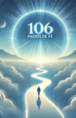 106 Passos de Fé: Reflexões Diárias para Caminhar na Presença de Deus – Daniela C.F