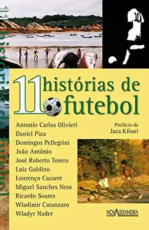 11 Histórias de futebol (Prosa Presente) - Antonio Carlos Olivieri