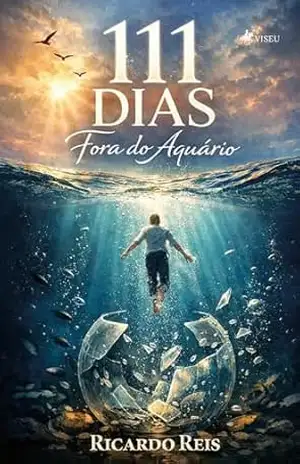 111 Dias Fora do Aquário – Ricardo Reis