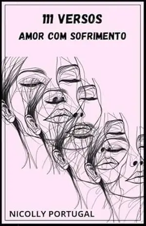 111 VERSOS: Amor com Sofrimento – NICOLLY PORTUGAL