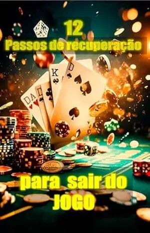 12 passos de recuperacão: Saia do jogo – Fabio Soares