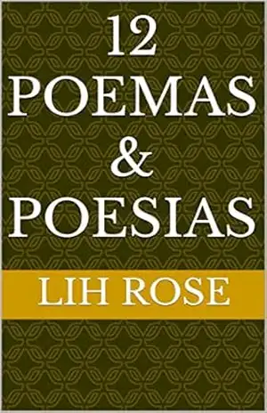 12 Poemas & Poesias – Lih  Rose