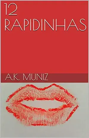 12 RAPIDINHAS – A.K. Muniz