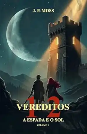 12 Vereditos: A espada e o Sol – J. P. Moss