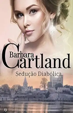 13. Sedução Diabólica (A Eterna Coleção de Barbara Cartland) – Barbara Cartland