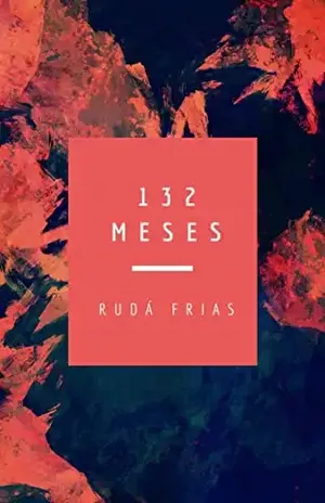 132 MESES: um conto erótico – Rudá  Frias
