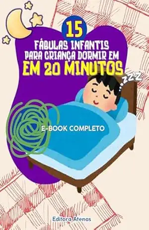 15 FÁBULAS PARA CRIANÇA DORMIR EM 20 MINUTOS - Coleção Criativa