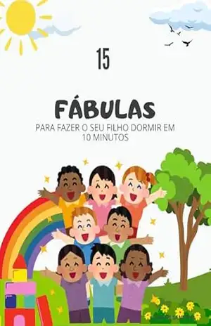 15 FÁBULAS PARA FAZER O SEU FILHO DORMIR EM 10 MINUTOS – LUAN DE SANTANA