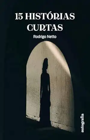 15 histórias curtas – Rodrigo Netto