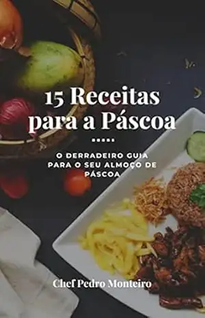 15 Receitas para a Páscoa – Pedro Monteiro