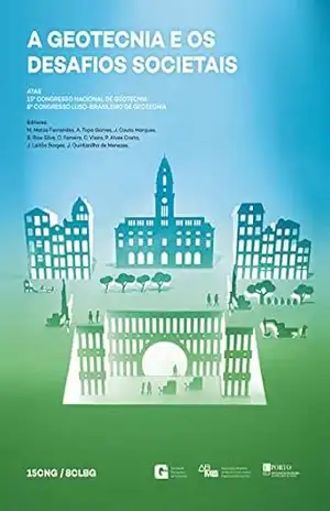 15CNG: 15º Congresso Nacional de Geotecnia e do 8º Congresso Luso–Brasileiro de Geotecnia (Obras Geotécnicas e de Protecção Costeira) – FEUP Porto
