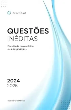 160 Questões Inéditas para Residência Médica: Preparação Especializada para FMABC 2024 - Vinicius Côgo Destefani
