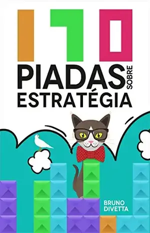 170 Piadas Sobre Estratégia - Bruno  Divetta