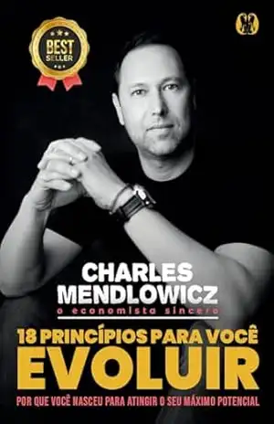 18 princípios para você evoluir – Charles Mendlowicz