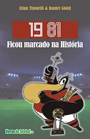 19 81: ficou marcado na história - Allan Titonelli