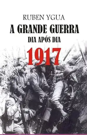 1917 – Dia Após Dia – Ruben Ygua