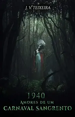 1940: Amores de um Carnaval Sangrento - J. V. Teixeira