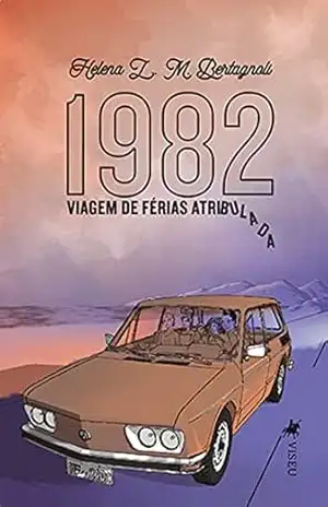 1982: Viagem de Férias Atribulada – Helena L. M. Bertagnoli