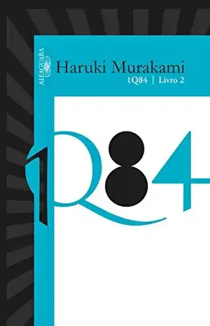 1Q84 – Livro 2 - Haruki Murakami