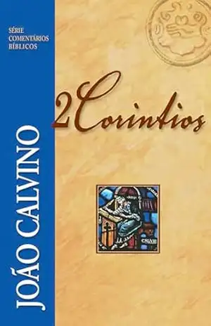2 Coríntios (Série Comentários Bíblicos) – João Calvino