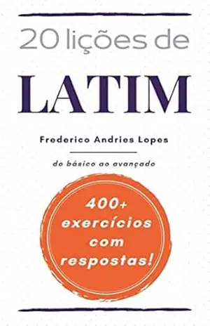 20 lições de latim - Frederico Andries Lopes