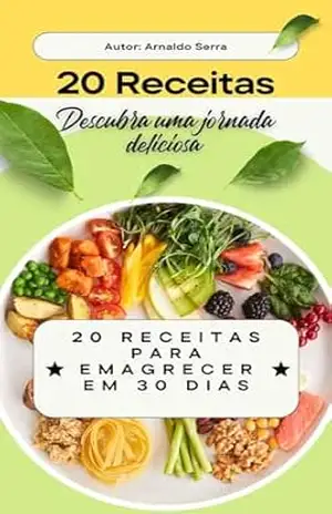 20 Receitas para emagrecer em 30 Dias – Arnaldo Serra