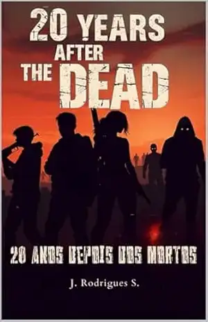 20 YEARS AFTER THE DEAD: 20 Anos depois dos Mortos – Joercules Rodrigues dos Santos