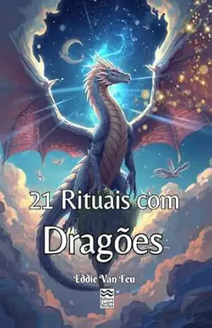 21 Rituais com Dragões – Eddie Van Feu