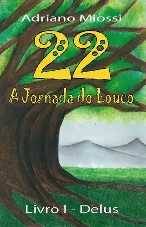 22 A Jornada do Louco: Livro 1 Delus - Adriano Miossi